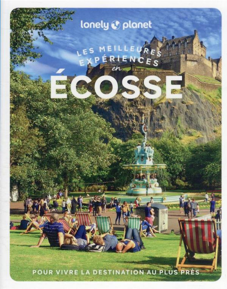 LES MEILLEURES EXPERIENCES EN ECOSSE - LONELY PLANET - LONELY PLANET