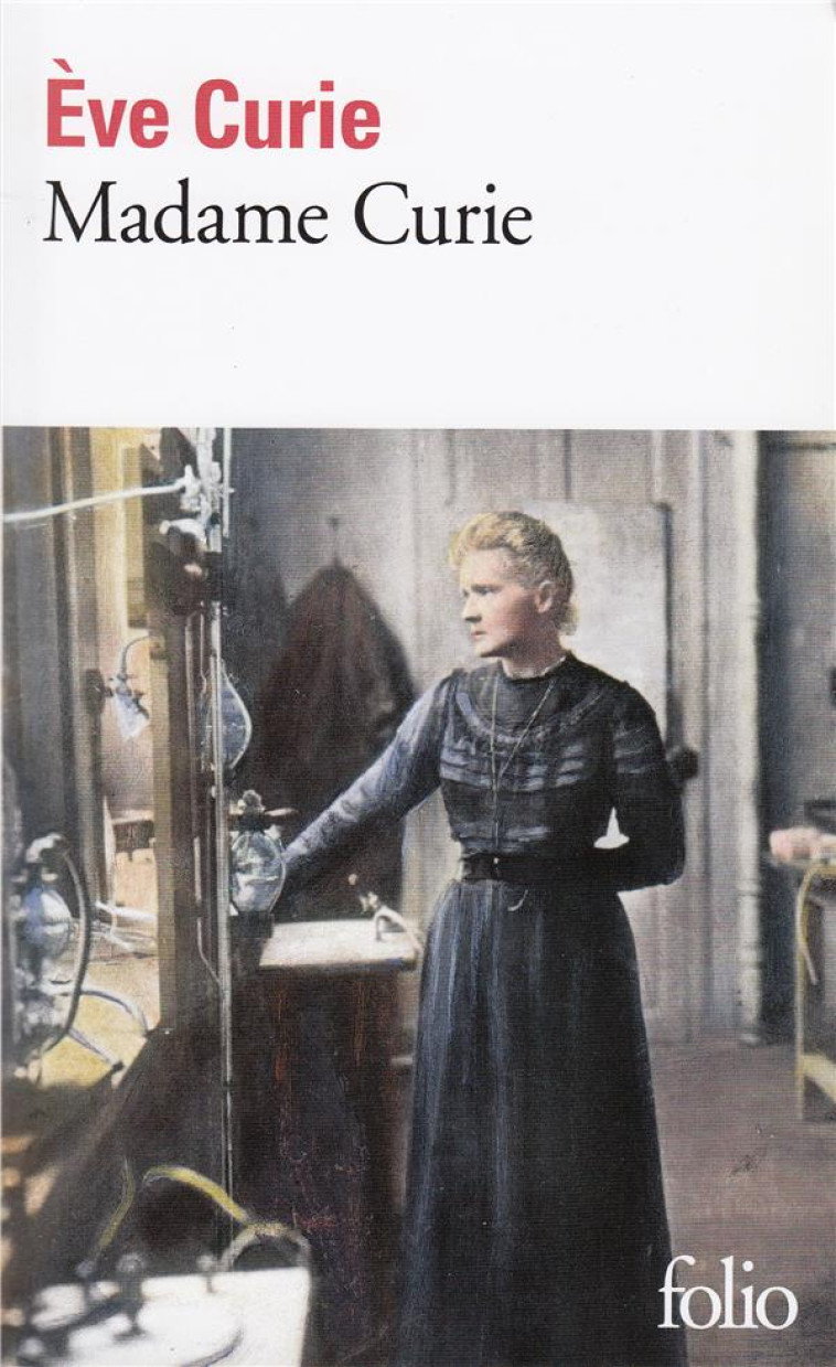 MADAME CURIE - CURIE EVE - GALLIMARD