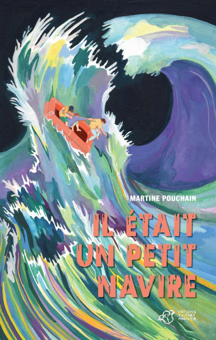 IL ETAIT UN PETIT NAVIRE - POUCHAIN MARTINE - THIERRY MAGNIER