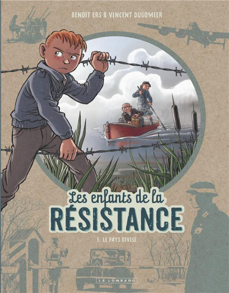 LES ENFANTS DE LA RESISTANCE T05 LE PAYS DIVISE - DUGOMIER/ERS - LOMBARD