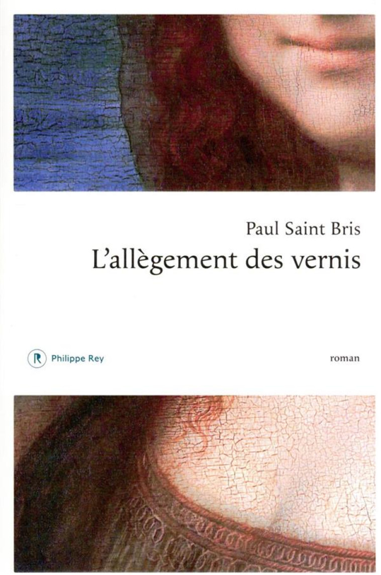 L'ALLEGEMENT DES VERNIS - SAINT BRIS, PAUL - REY