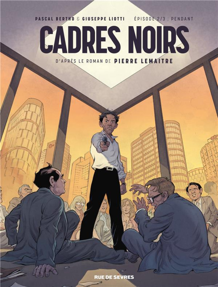 CADRES NOIRS - TOME 2 - LIOTTI GIUSEPPE - RUE DE SEVRES