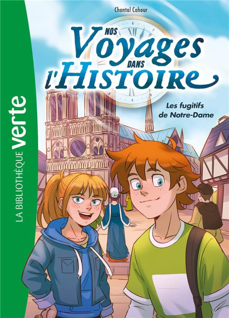 NOS VOYAGES DANS L'HISTOIRE T04 LES FUGITIFS DE NOTRE-DAME - CAHOUR/DEROO - HACHETTE