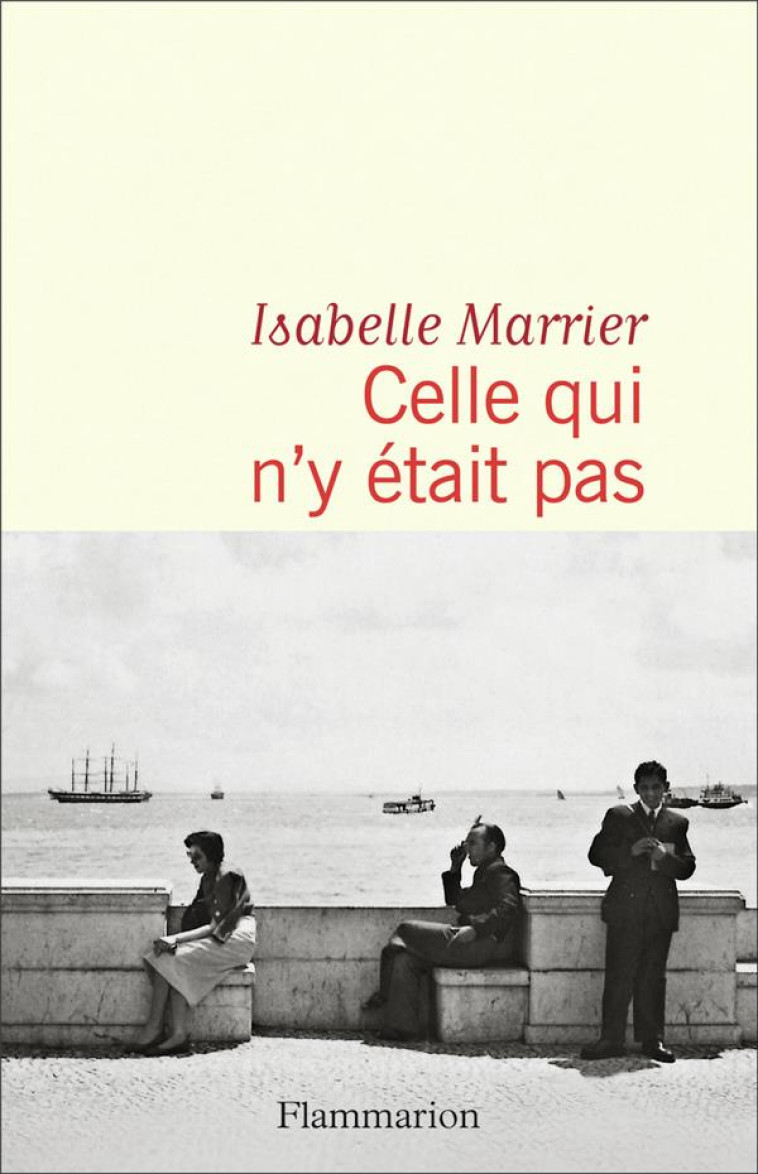 CELLE QUI N'Y ETAIT PAS - MARRIER ISABELLE - FLAMMARION