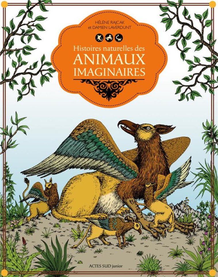 HISTOIRE NATURELLE DES ANIMAUX IMAGINAIRES - LAVERDUNT/RAJCAK - ACTES SUD