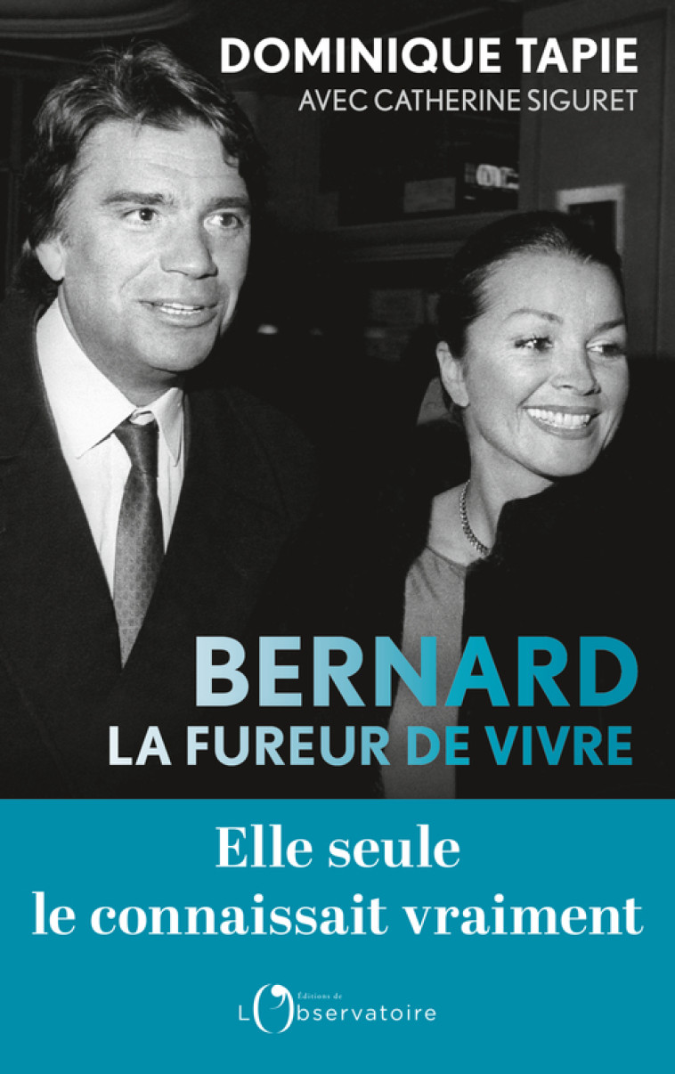 Bernard, la fureur de vivre - Siguret Catherine, Tapie Dominique - L'OBSERVATOIRE