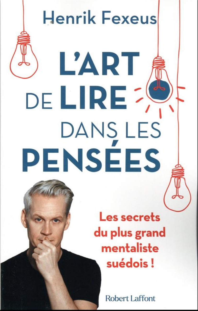 L'ART DE LIRE DANS LES PENSEES - FEXEUS HENRIK - ROBERT LAFFONT