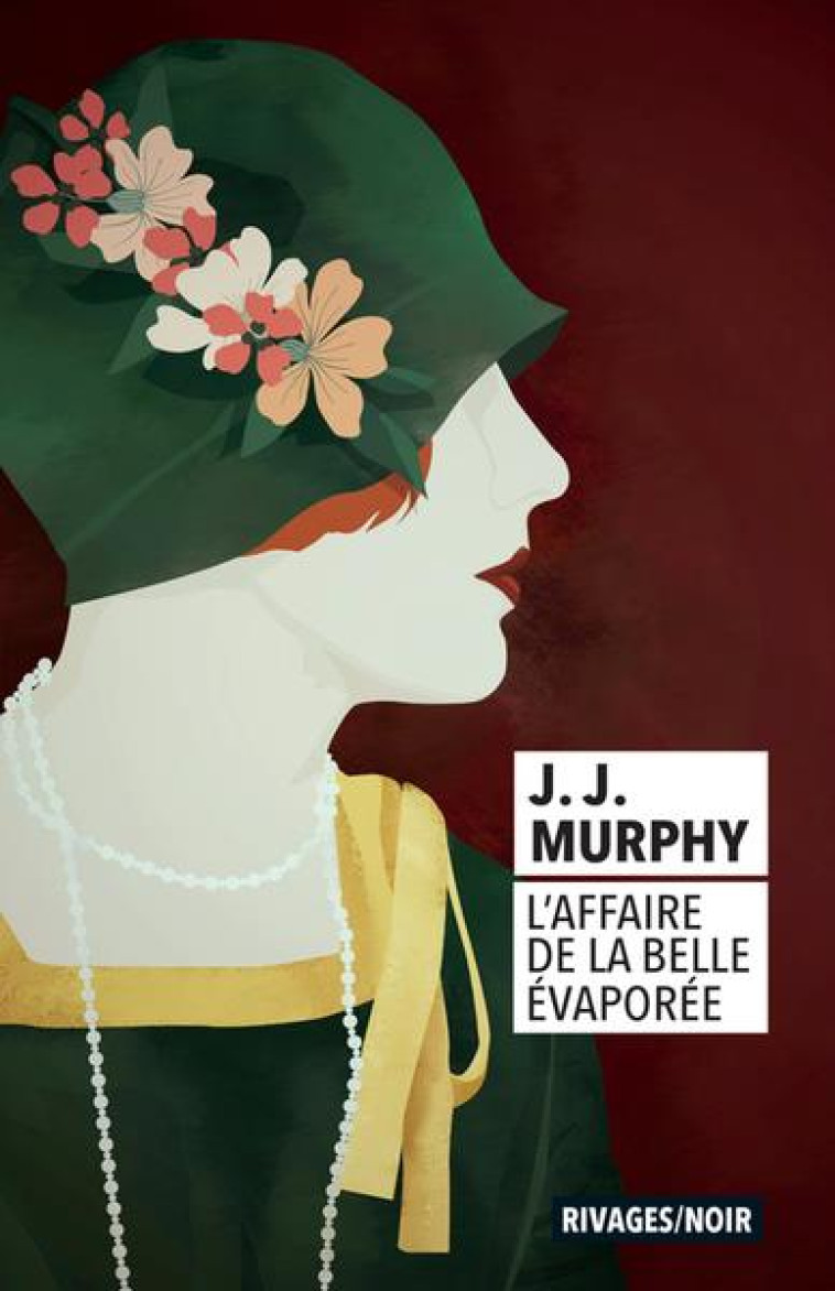 L'AFFAIRE DE LA BELLE EVAPOREE - MURPHY J.J - Rivages