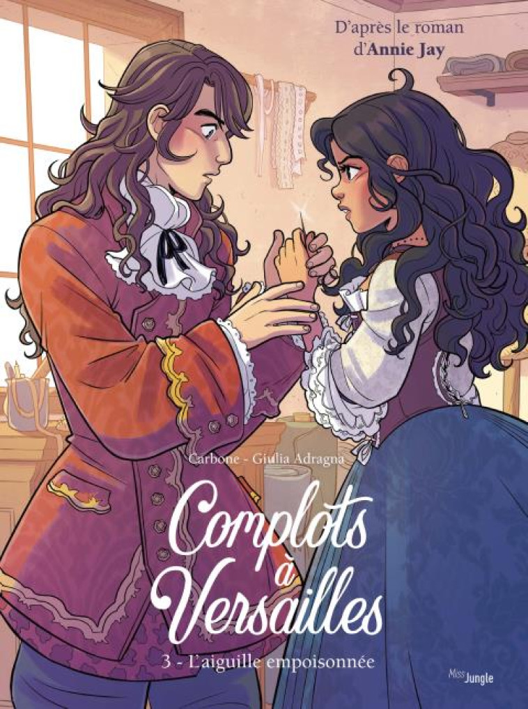 COMPLOTS A VERSAILLES T03 L'AIGUILLE EMPOISONNEE - CARBONE/JAY/ADRAGNA - CASTERMAN