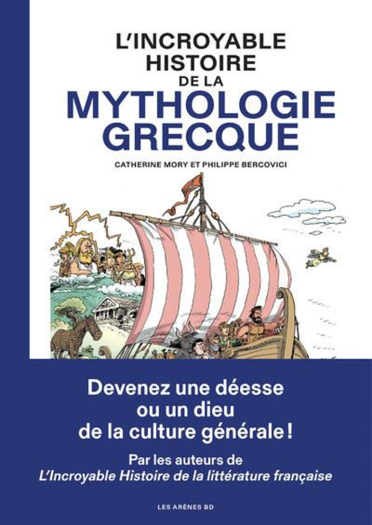 L INCROYABLE HISTOIRE DE LA MYTHOLOGIE GRECQUE - BERCOVICI/MORY - ARENES