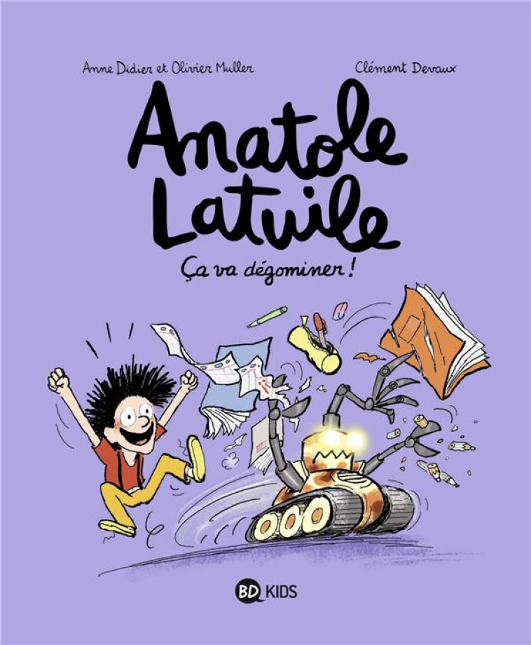 ANATOLE LATUILE T07 CA VA DEGOMINER - DIDIER/MULLER/DEVAUX - BD Kids