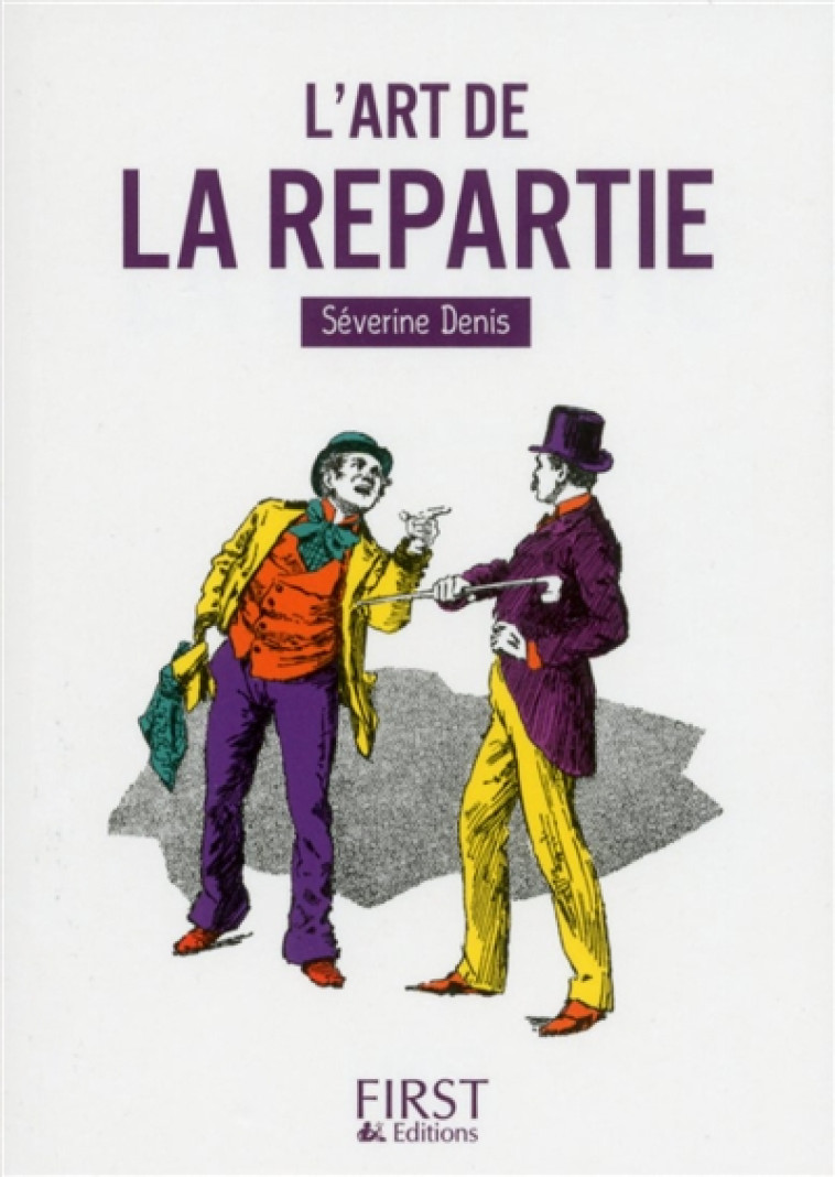 PETIT LIVRE DE - L'ART DE LA REPARTIE - DENIS SEVERINE - First Editions