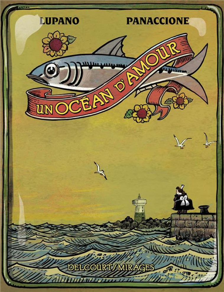 UN OCEAN D'AMOUR - LUPANO/PANACCIONE - Delcourt