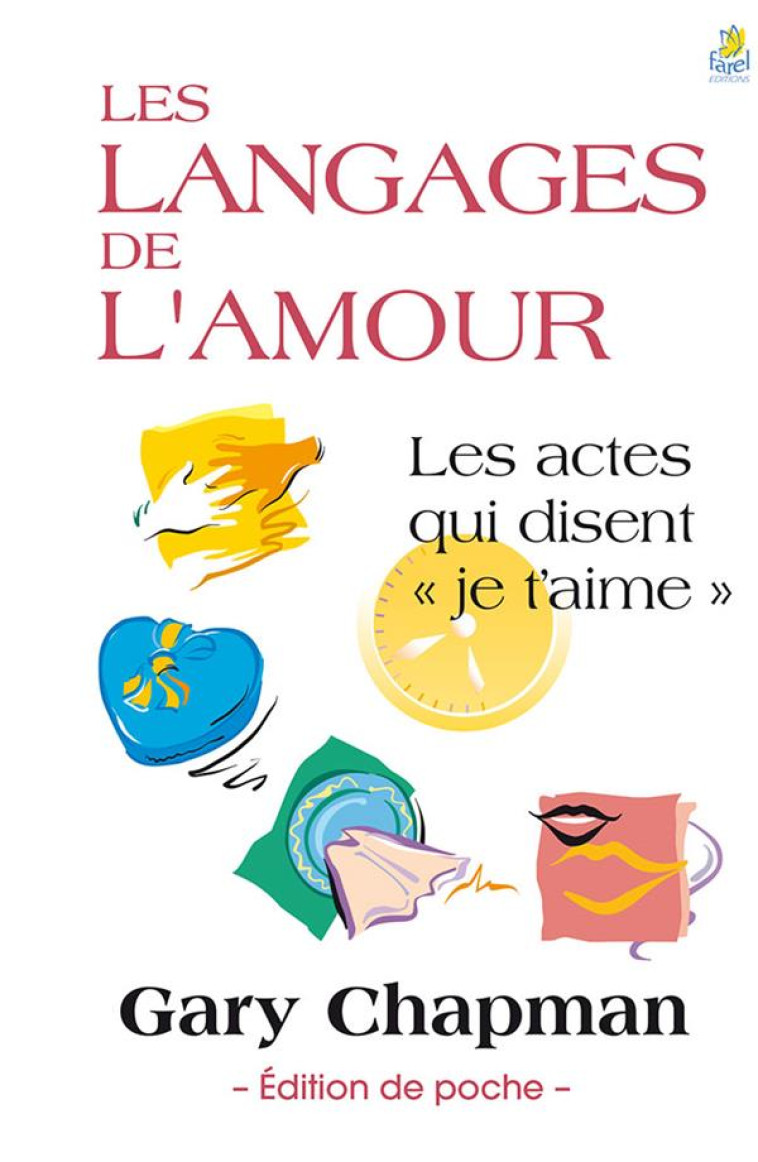 LES LANGAGES DE L'AMOUR - EDITION DE POCHE - GARY CHAPMAN - Farel