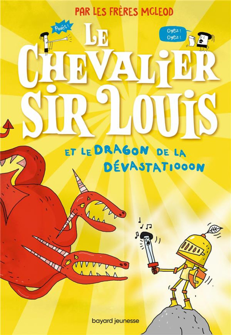 LE CHEVALIER SIR LOUIS T02 LE DRAGON DE LA DEVASTATION - LES FRERES MCLEOD - BAYARD JEUNESSE