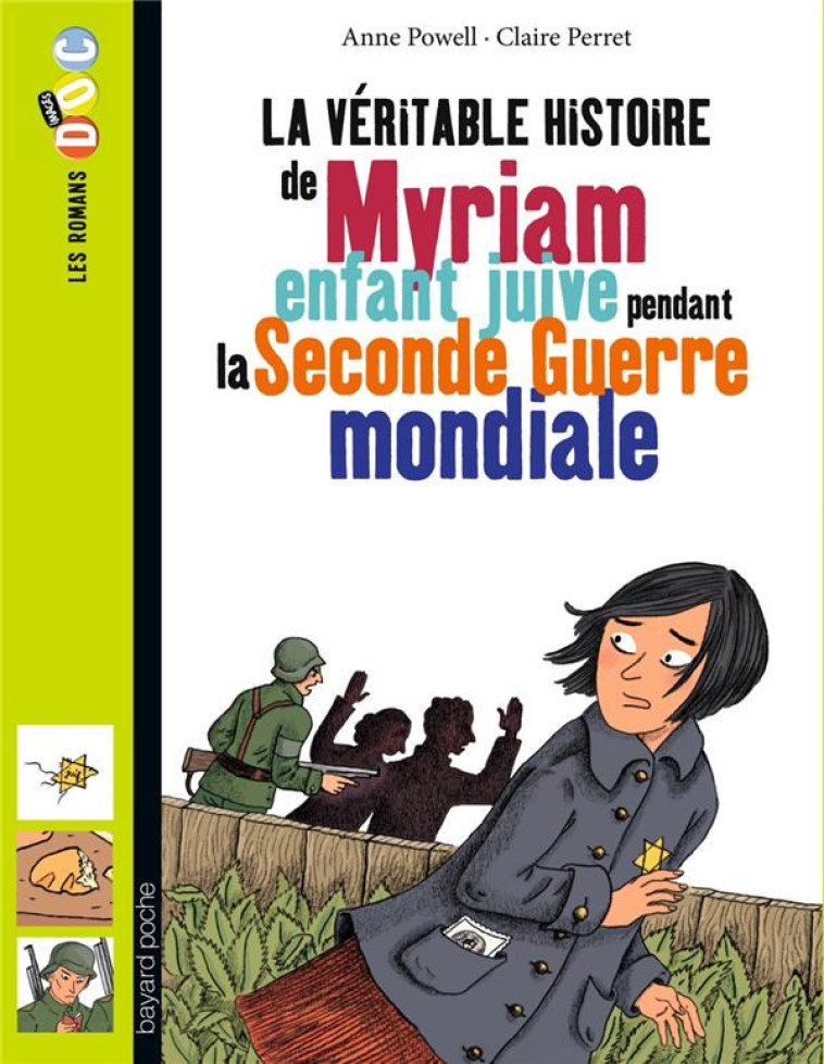 LE VERITABLE HISTOIRE DE MYRIAM, ENFANT JUIVE PENDANT LA SECONDE GUERRE MONDIALE - POWELL/BOUCHIE - BAYARD JEUNESSE