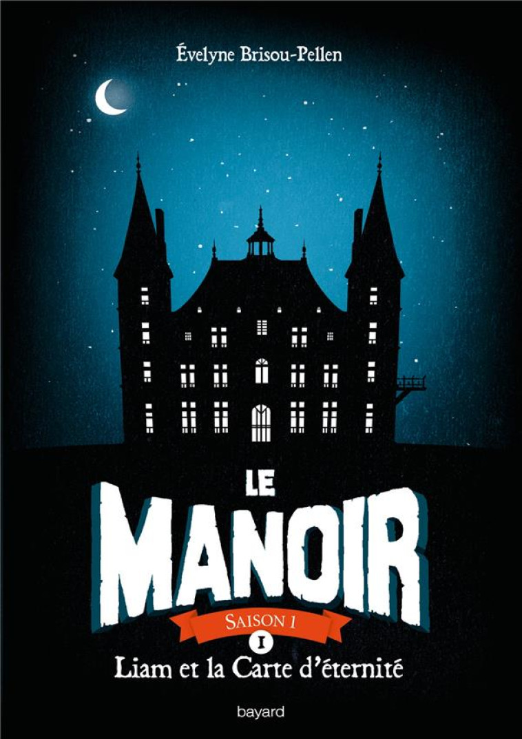 LE MANOIR SAISON 1 T1 POCHE - BRISOU-PELLEN E. - Bayard Jeunesse