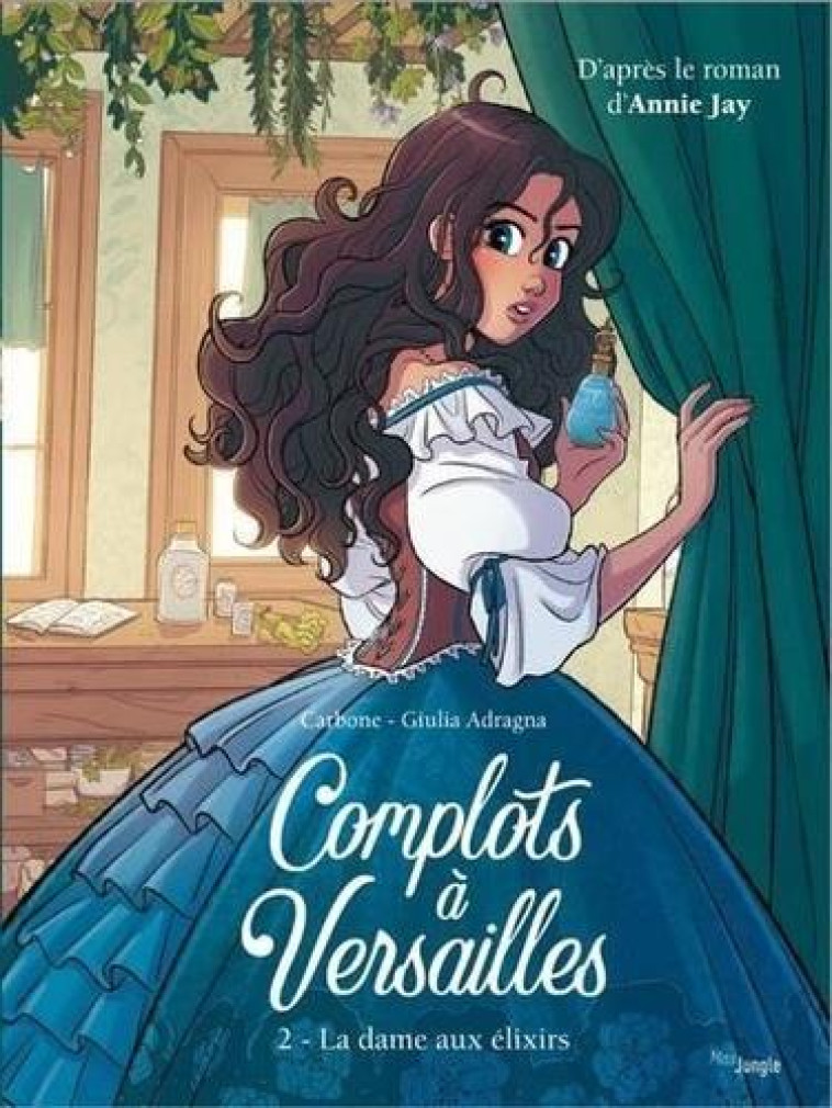 COMPLOTS A VERSAILLES T02 LA DAME AUX ELIXIRS - CARBONE/JAY/ADRAGNA - CASTERMAN