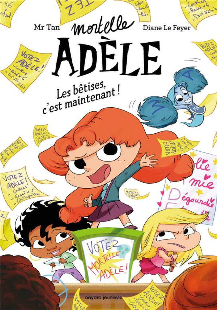 MORTELLE ADELE T02 LES BETISES, C'EST MAINTENANT! - MR TAN/LE FEYER - BAYARD JEUNESSE