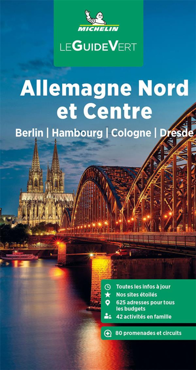 GUIDE VERT ALLEMAGNE NORD ET CENTRE . BERLIN, HAMBOURG, COLOGNE, DRESDE - XXX - MICHELIN