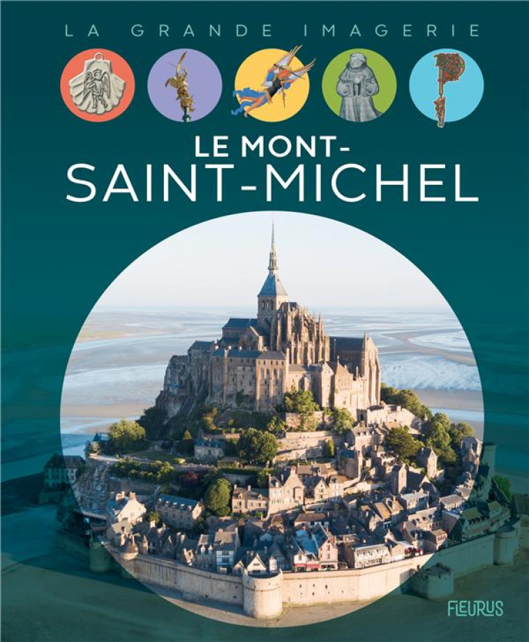 LE MONT SAINT MICHEL - SAGNIER CHRISTINE - FLEURUS