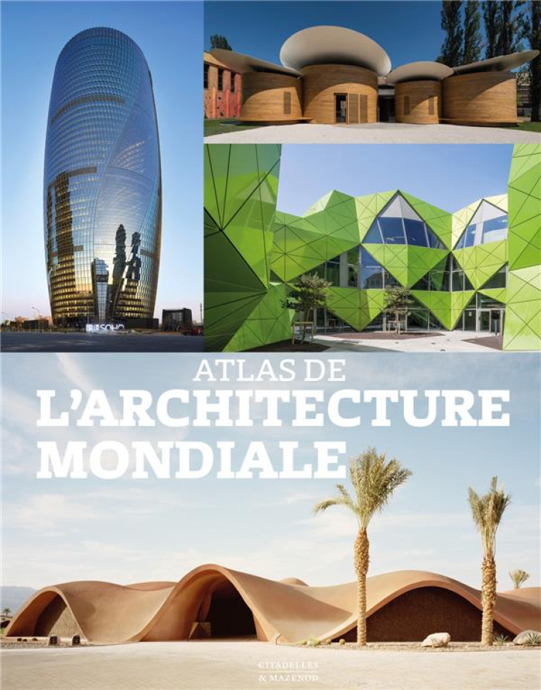 ATLAS DE L'ARCHITECTURE MONDIALE - VAN UFFELEN CHRIS - CITADELLES