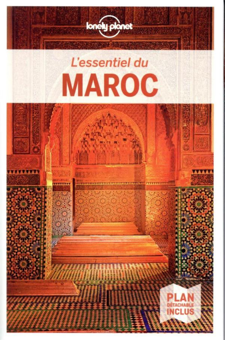 L'ESSENTIEL DU MAROC 1ED - LONELY PLANET - LONELY PLANET