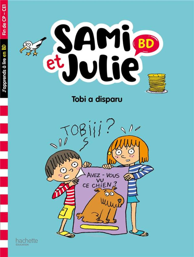 SAMI ET JULIE - TOBI A DISPARU - FIN DE CP- CE1 - BONTE/LEBRUN/AUDRAIN - HACHETTE