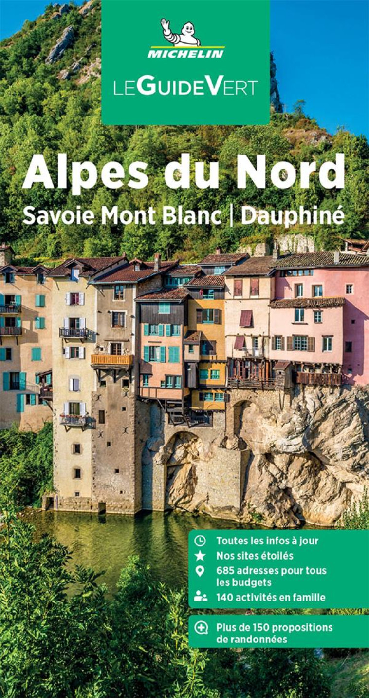 GUIDE VERT ALPES DU NORD. SAVOIE MONT BLANC, DAUPHINE - XXX - MICHELIN