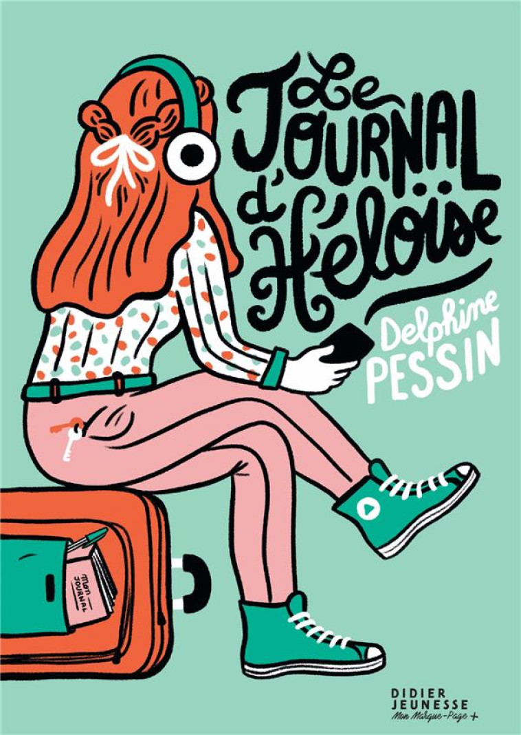 LE JOURNAL D'HELOISE - PESSIN DELPHINE - DIDIER