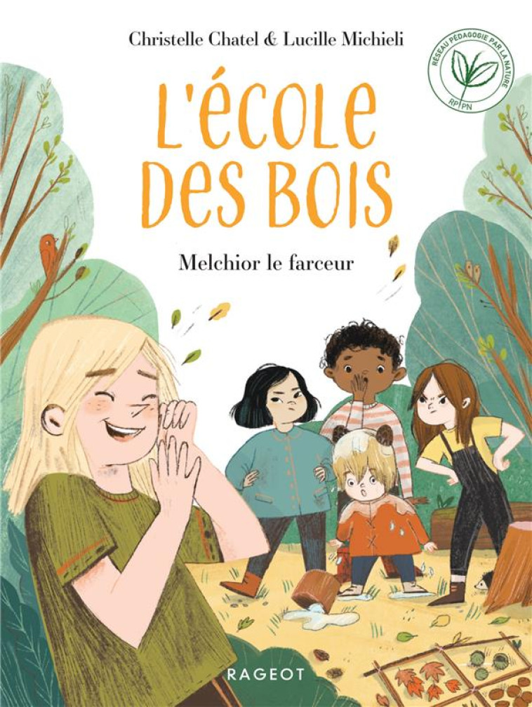 L'ECOLE DES BOIS - T02 - MELCHIOR LE FARCEUR - CHATEL/MICHIELI - RAGEOT