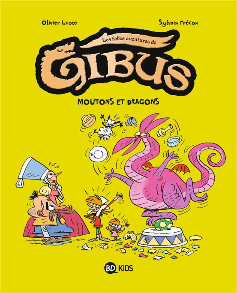 GIBUS, TOME 03 - MOUTON ET DRAGON ! - FRECON/LHOTE - BAYARD JEUNESSE