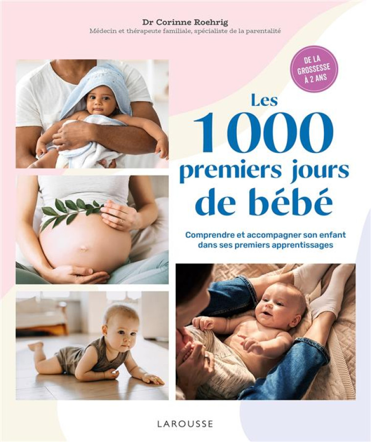 LES 1000 PREMIERS JOURS - ROEHRIG DR CORINNE - LAROUSSE