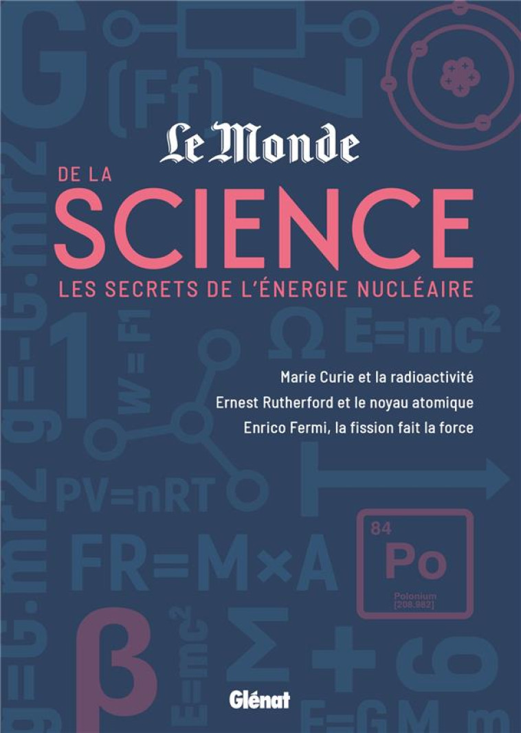 LE MONDE DE LA SCIENCE 2 - LES SECRETS DE L'ENERGIE NUCLEAIRE - COLLECTIF - GLENAT