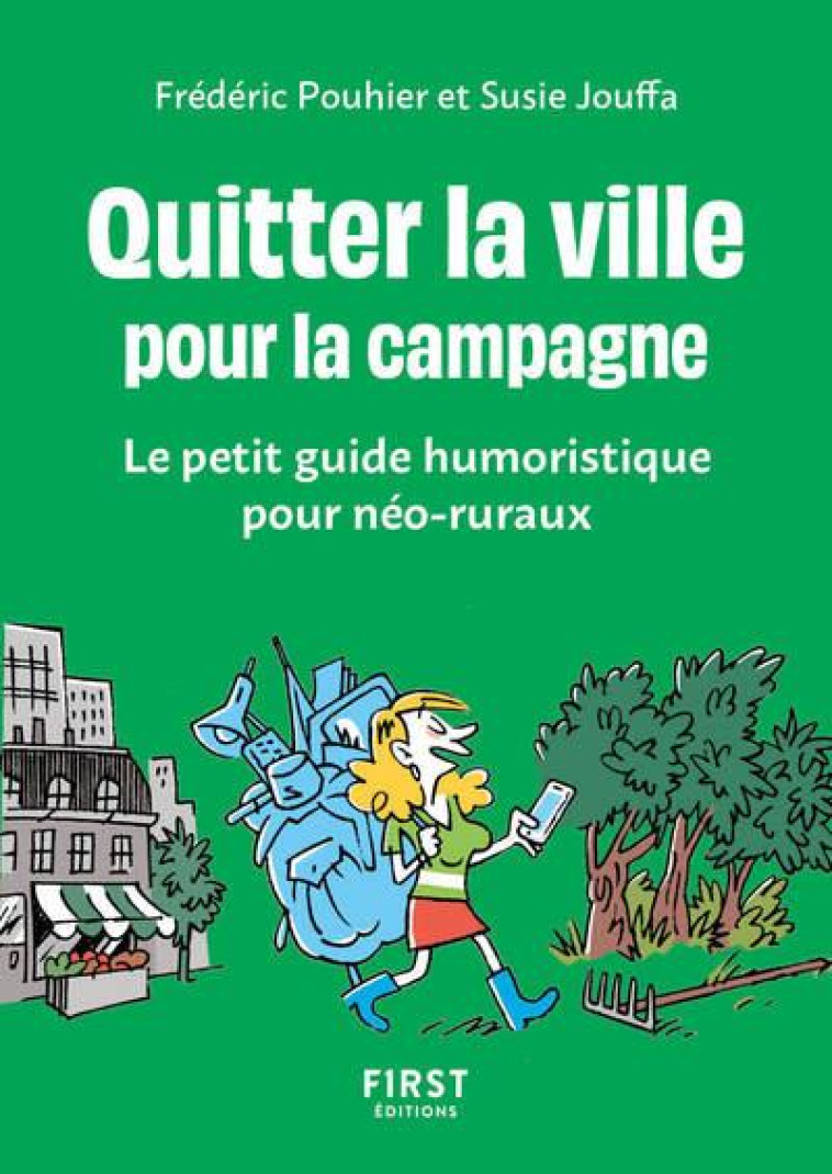 QUITTER LA VILLE POUR LA CAMPAGNE - POUHIER/JOUFFA - FIRST