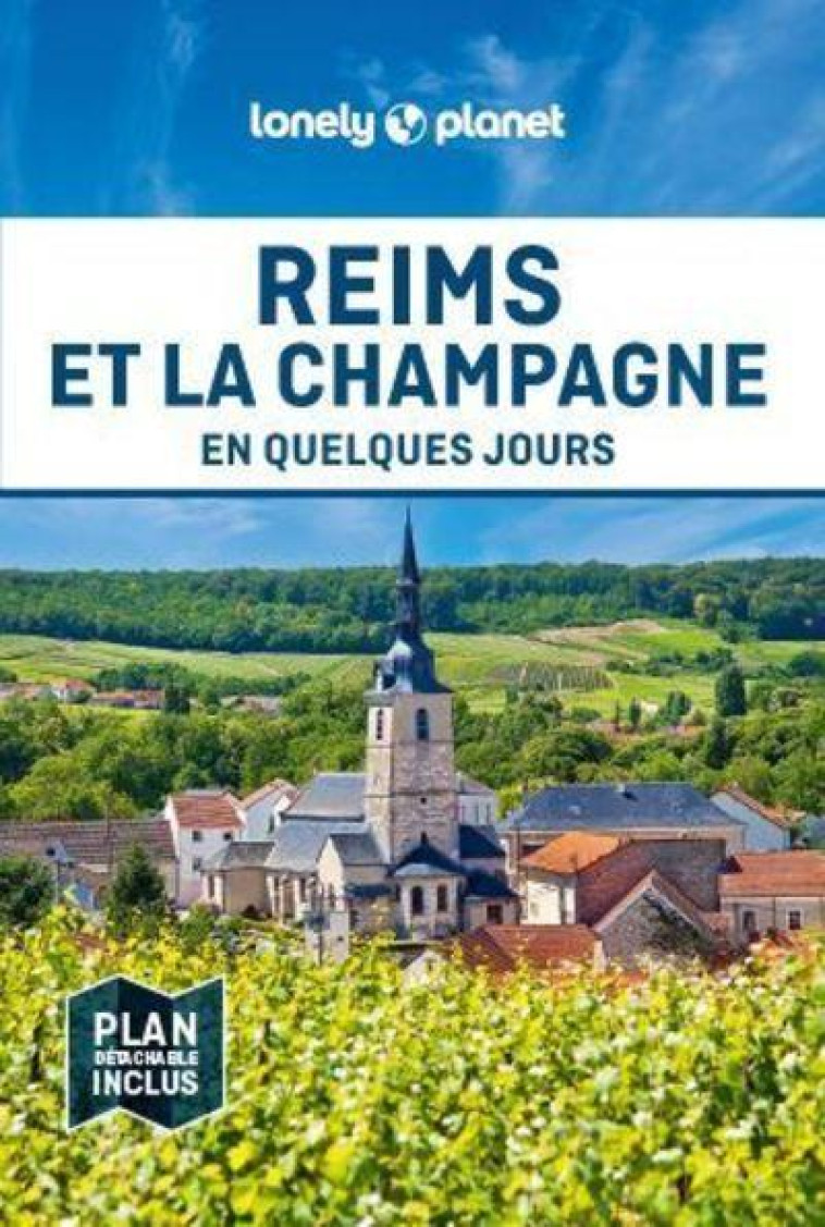 REIMS ET LA CHAMPAGNE EN QUELQUES JOURS 1 - LONELY PLANET FR - LONELY PLANET