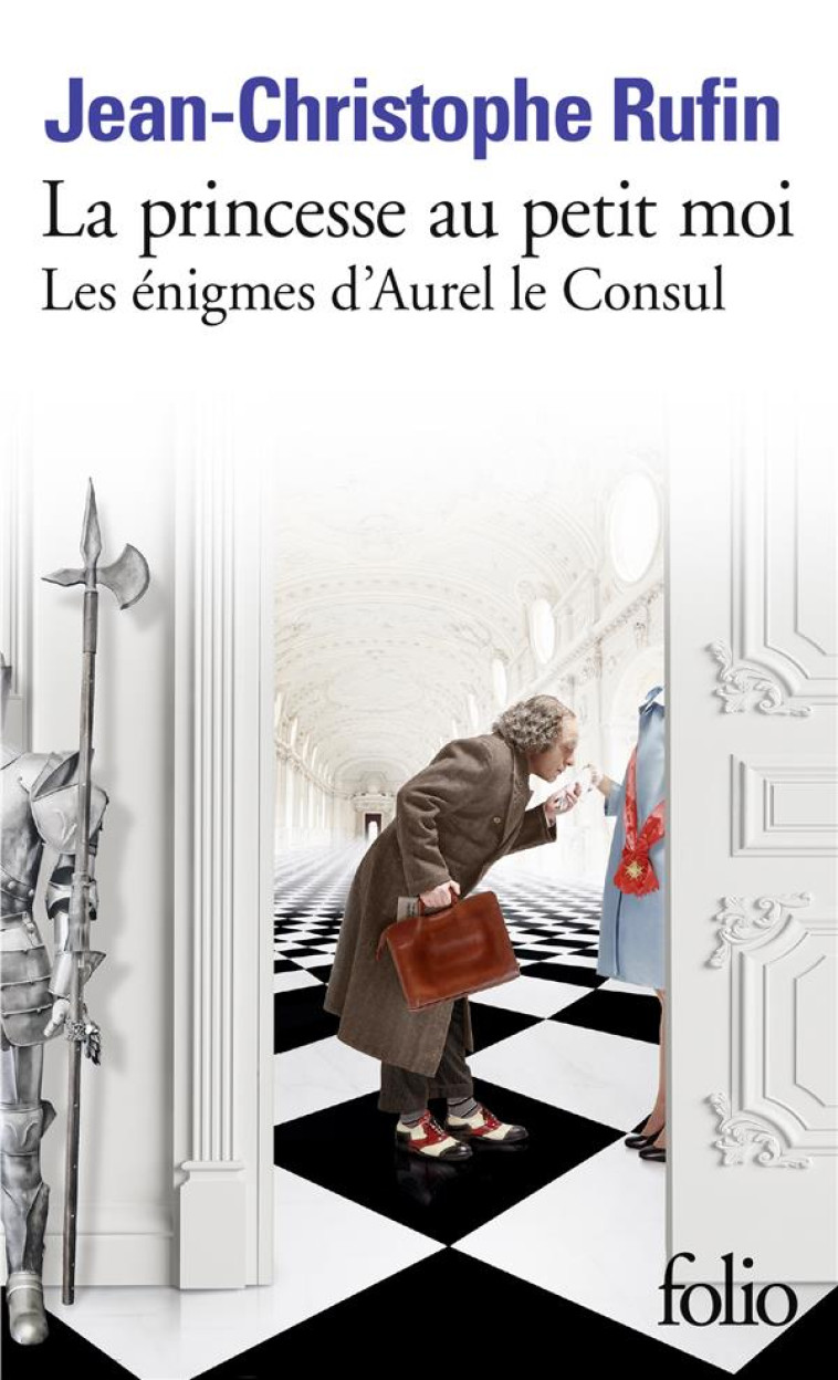 LA PRINCESSE AU PETIT MOI - LES ENIGMES D'AUREL LE CONSUL IV - JEAN-CHRISTOPHE RUFI - GALLIMARD