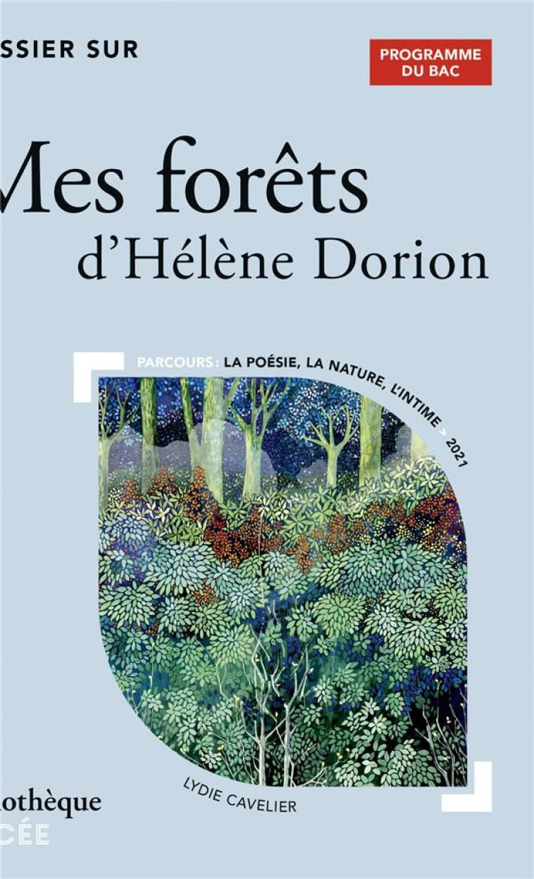 DOSSIER SUR MES FORETS D'HELENE DORION - CAVELIER LYDIE - GALLIMARD