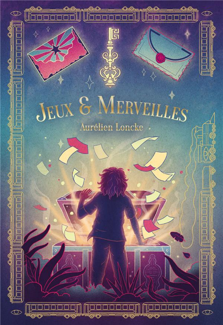 JEUX ET MERVEILLES - LONCKE AURELIEN - EDL