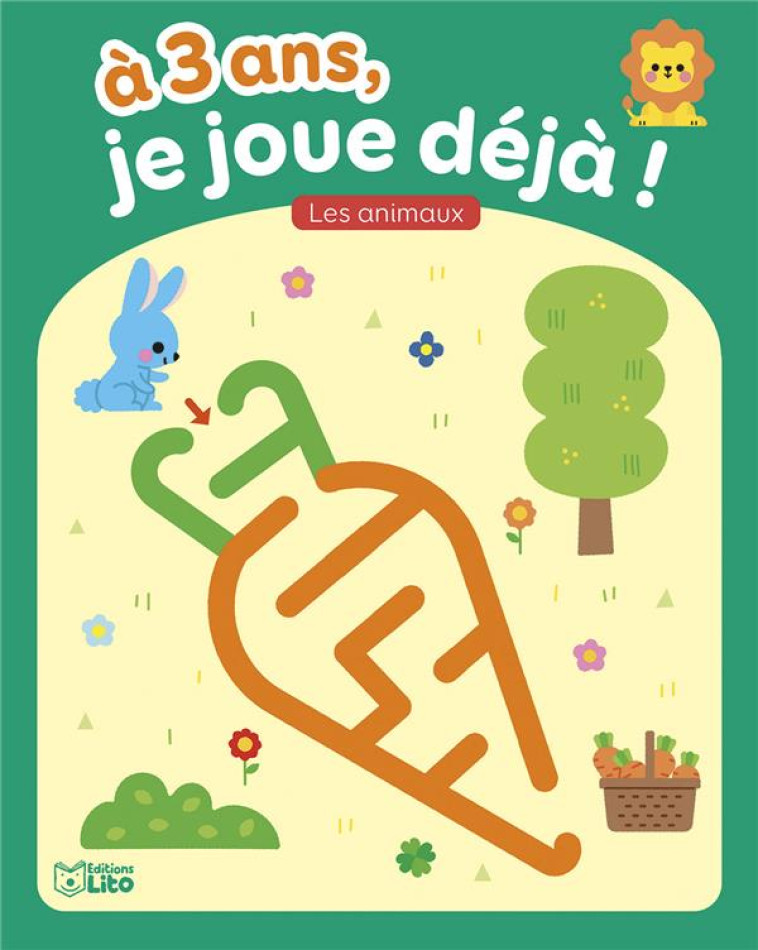 A 3 ANS JE JOUE DEJA - LES ANIMAUX - XXX - LITO