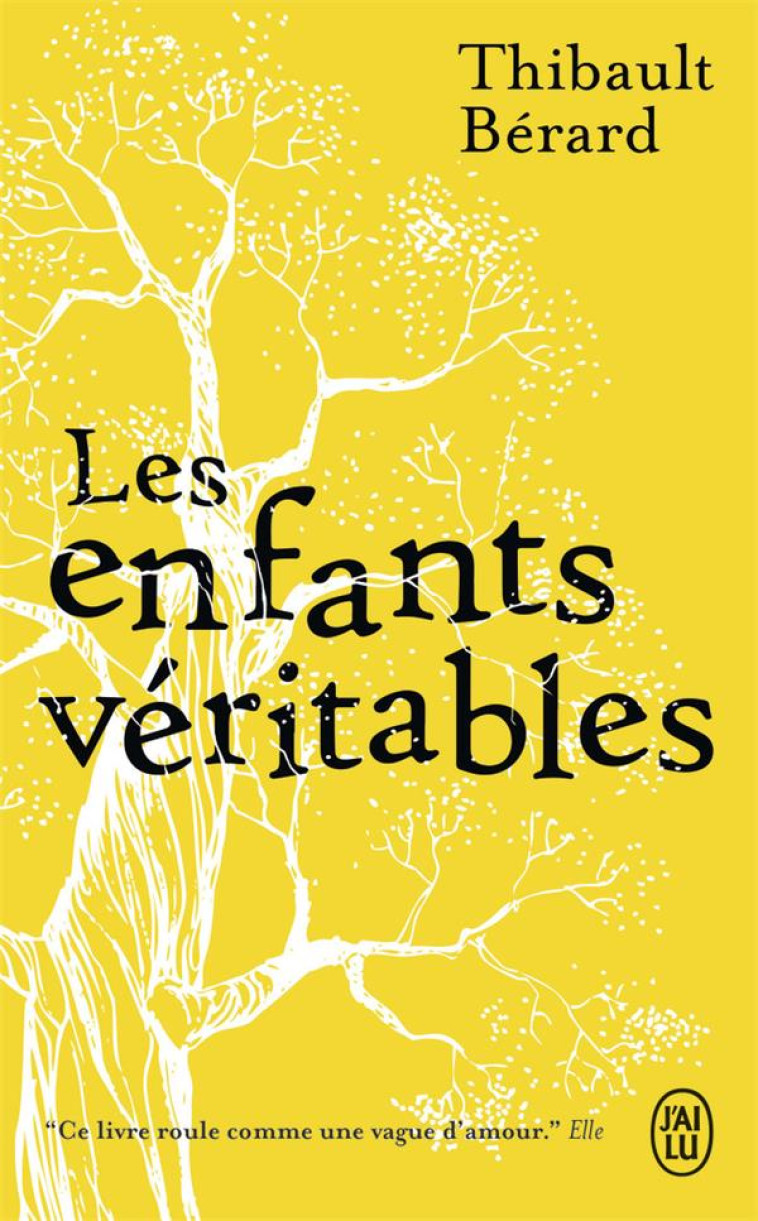 LES ENFANTS VERITABLES - THIBAULT BERARD - J'AI LU