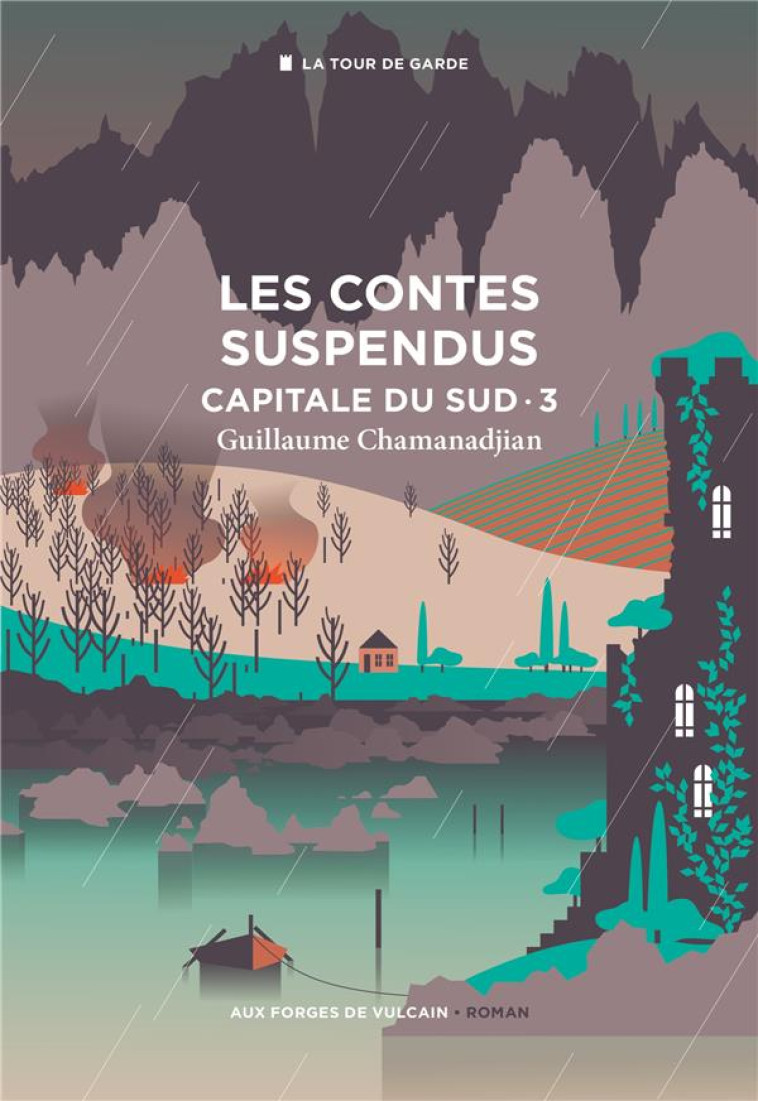 CAPITALE DU SUD T03 LES CONTES SUSPENDUS - CHAMANADJIAN - FORGES VULCAIN