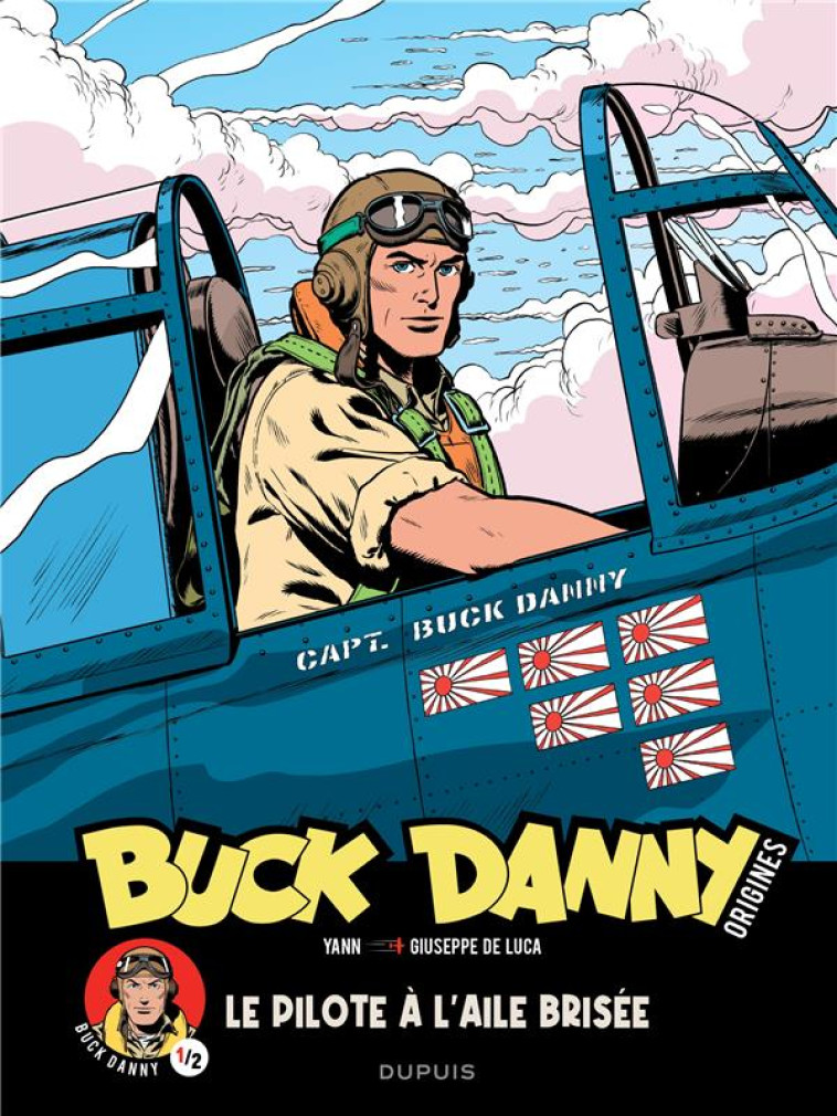 BUCK DANNY - ORIGINES - T01 - LE PILOTE A L AILE BRISEE 1/2 - YANN - DUPUIS