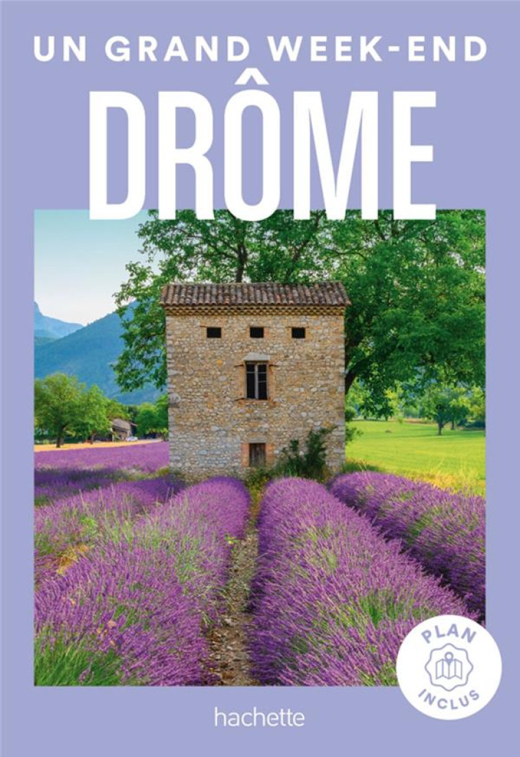 DROME GUIDE UN GRAND WEEK-END - COLLECTIF - HACHETTE