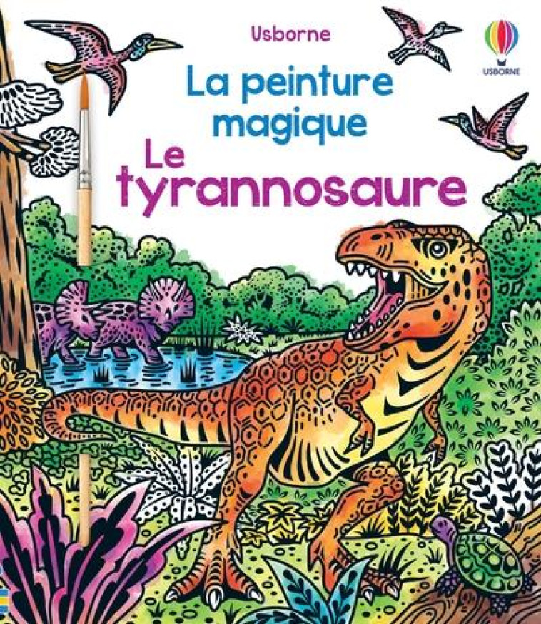 LE TYRANNOSAURE - LA PEINTURE MAGIQUE - MISTRY - NC