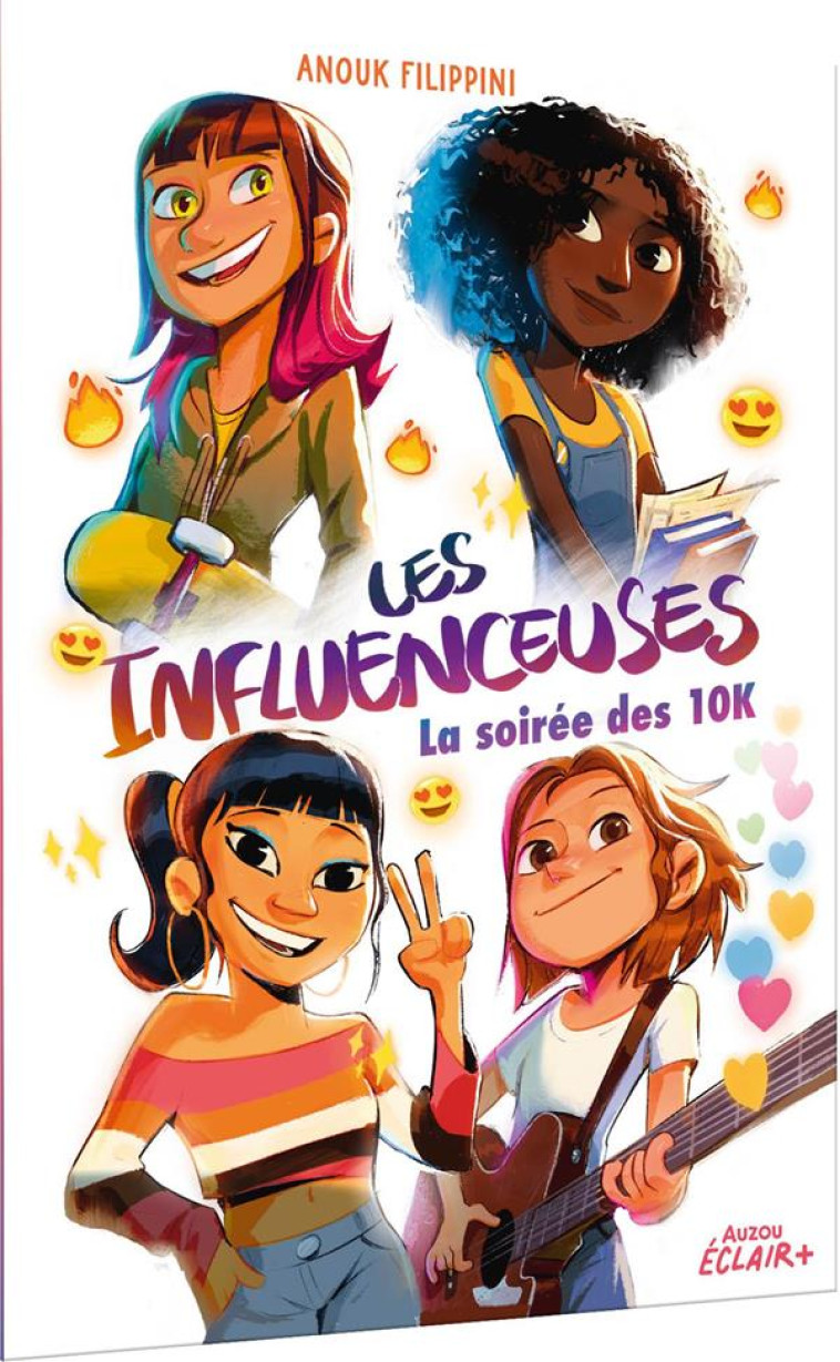 LES INFLUENCEUSES T01 LA SOIREE DES 10K - FILIPPINI ANOUK - PHILIPPE AUZOU