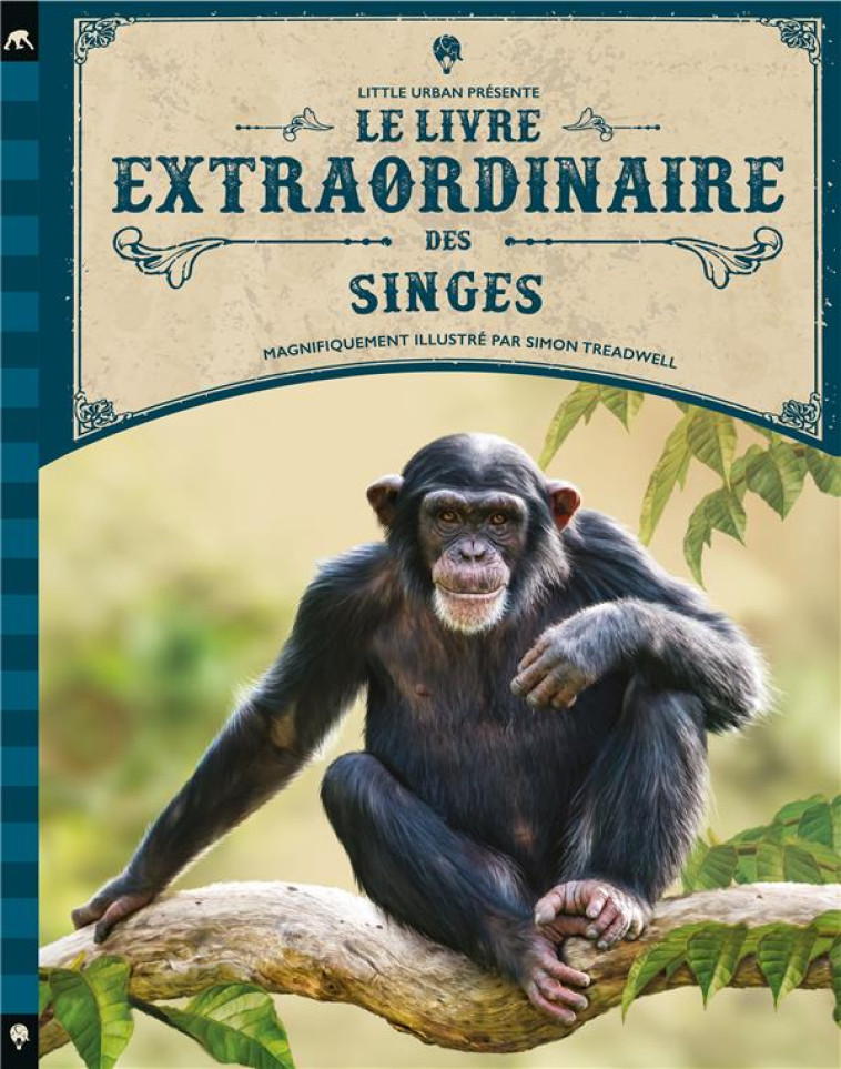 LE LIVRE EXTRAORDINAIRE DES SINGES - XXX - LITTLE URBAN