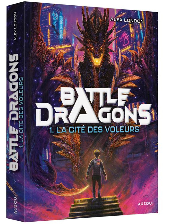 BATTLE DRAGONS T01 LA CITE DES VOLEURS - LONDON ALEX - PHILIPPE AUZOU