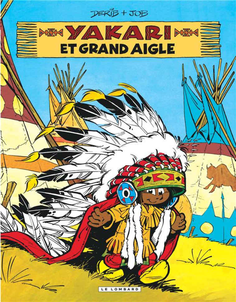 YAKARI T01 LE GRAND AIGLE - JOB/DERIB - Le Lombard