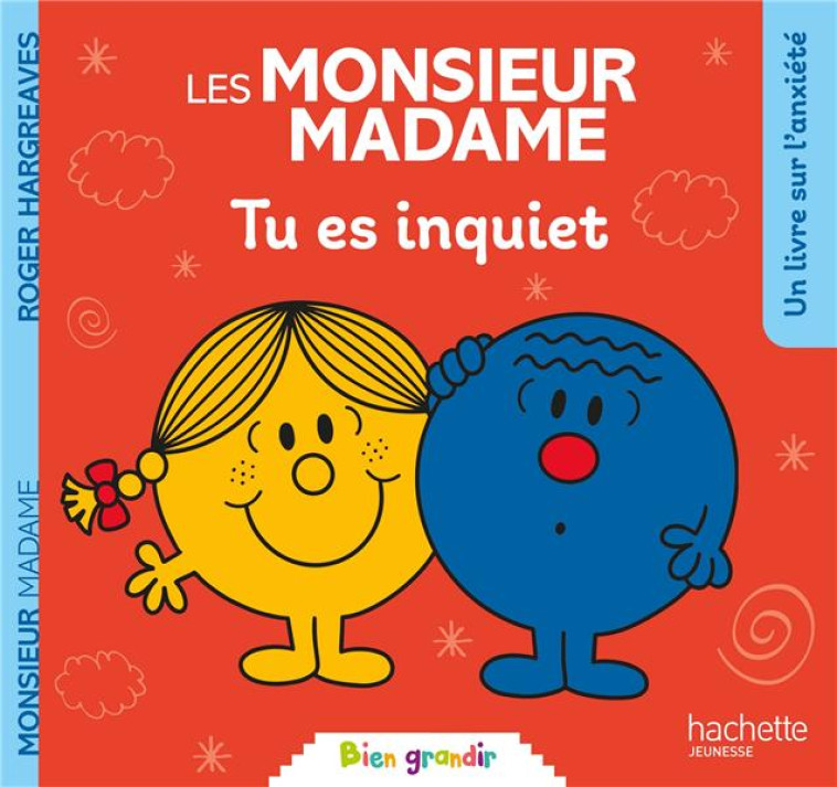 LES MONSIEUR MADAME - TU ES INQUIET - HARGREAUS - HACHETTE